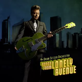Songs From Lonely Avenue - The Brian Setzer Orchestra