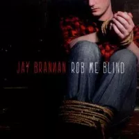 Rob Me Blind - Jay Brannan