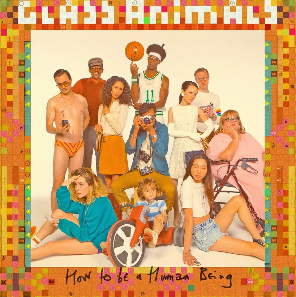 How To Be A Human Being - Glass Animals