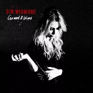 Gravel And Wine - Gin Wigmore