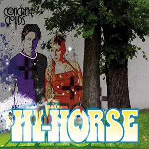 Concrete Clouds - Hi-Horse