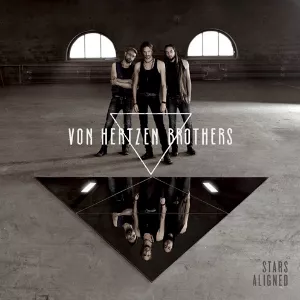Stars Aligned - Von Hertzen Brothers