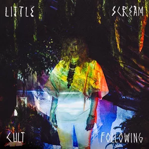 Cult Following - Little Scream