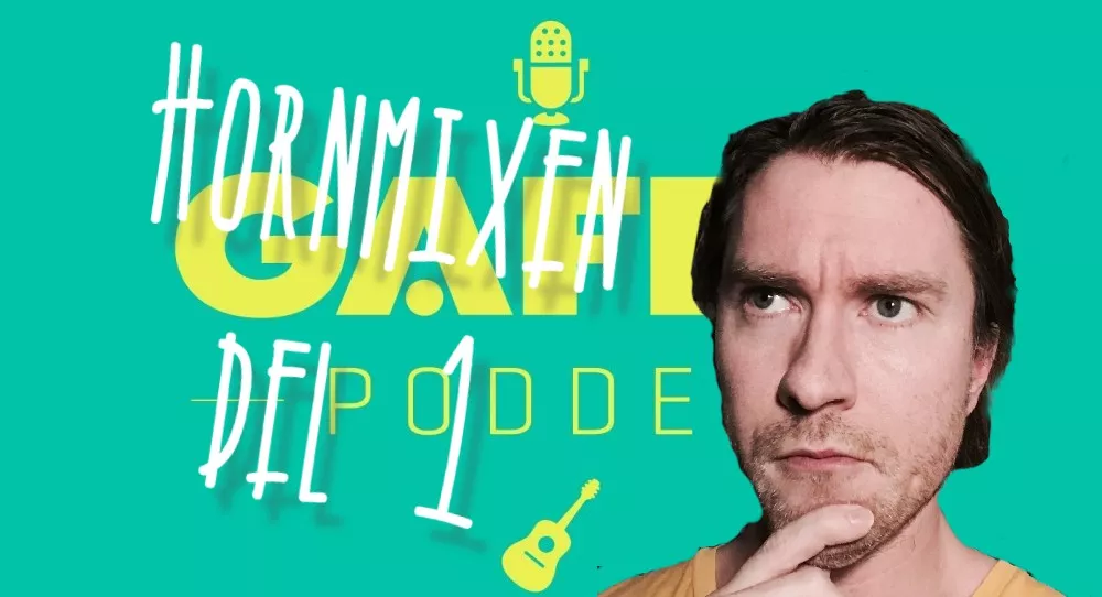 PODDSPECIAL: Hornmixen, del 1