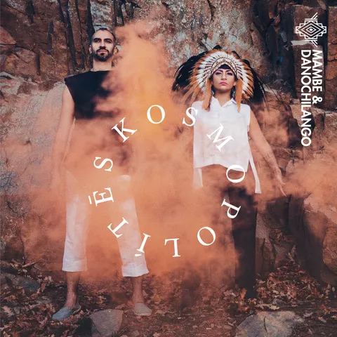 Kosmopolítēs - Mambe & Danochilango