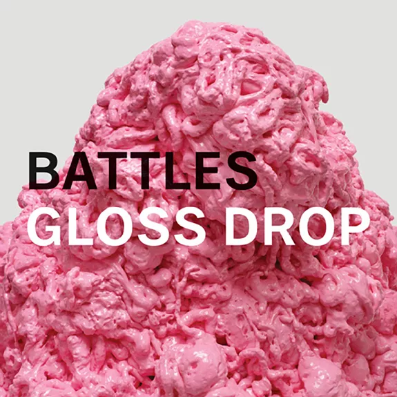 Gloss Drop - Battles