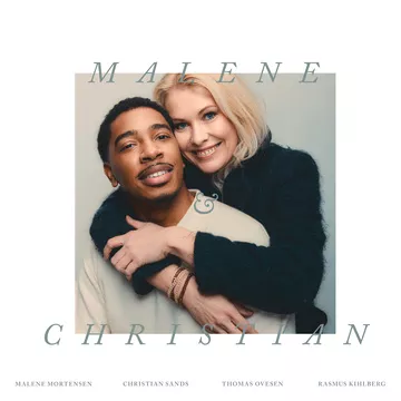 Malene & Christian - Malene Mortensen & Christian Sands