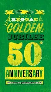 Reggae Golden Jubilee – Origins Of Jamaican Music - 50th Anniversary, - Various
