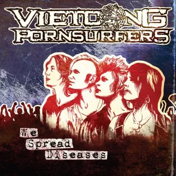 We Spread Diseases - Vietcong Pornsürfers