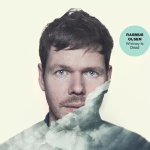 Whitney Is Dead - Rasmus Olsen