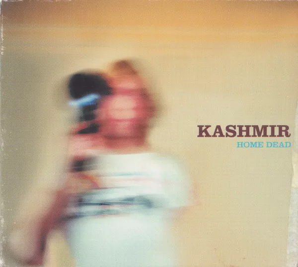 Home Dead - Kashmir