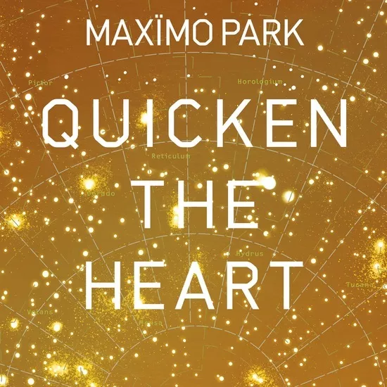 Quicken The Heart - Maximo Park