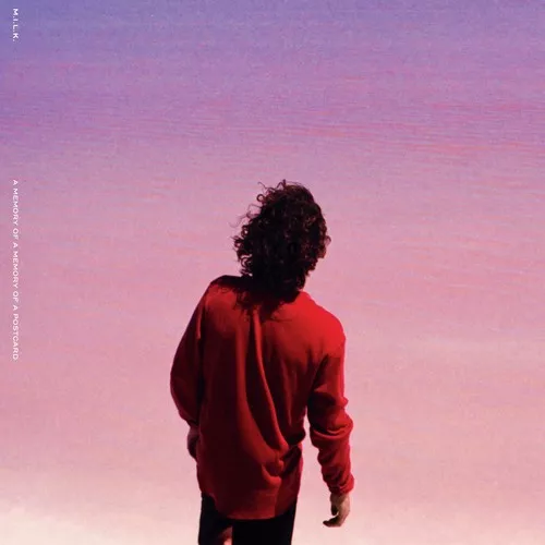 A Memory Of A Memory Of A Postcard - M.I.L.K.