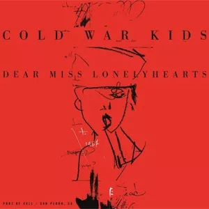 Dear Miss Lonelyhearts - Cold War Kids