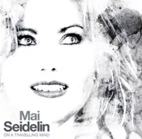 On a Travelling Mind - Mai Seidelin