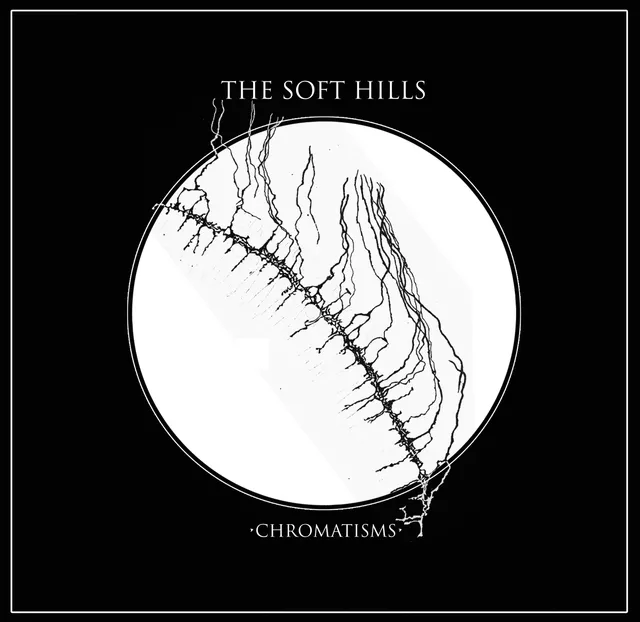 Chromatisms - The Soft Hills