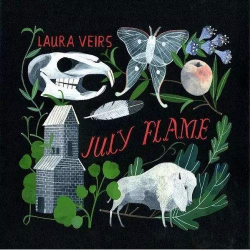 July Flame - Laura Veirs