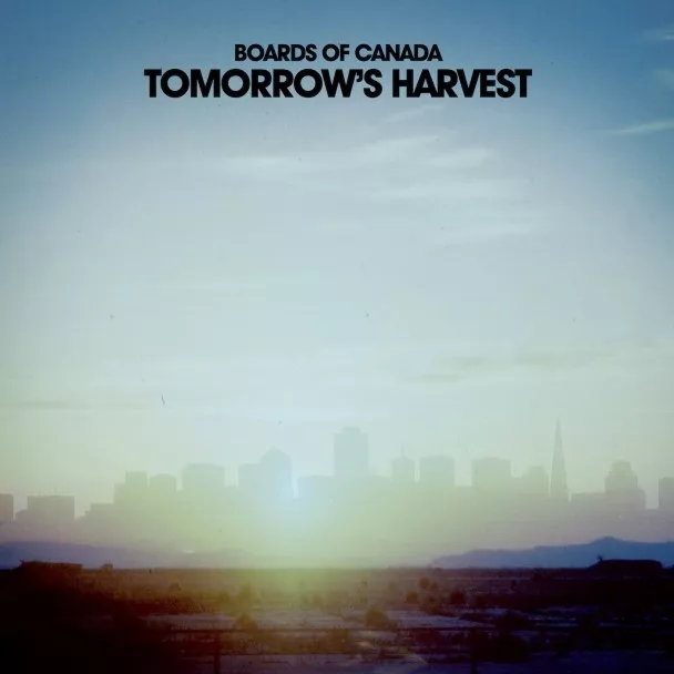 Tomorrow's Harvest - Boards Of Canada