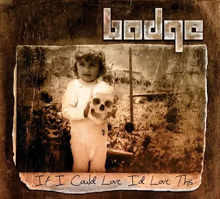 If I Could Love, I'd Love This - Badge