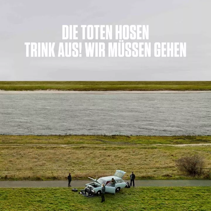 Trink aus! Wir müssen gehen - Die Toten Hosen