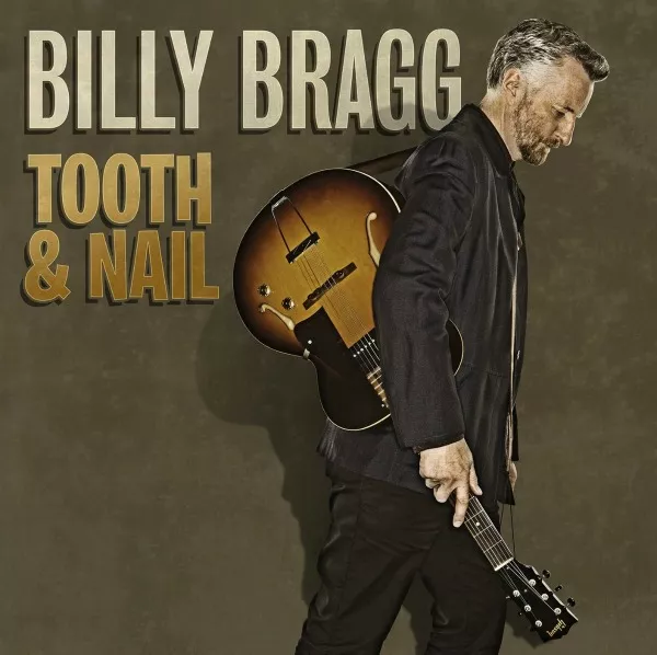 Tooth & Nail - Billy Bragg