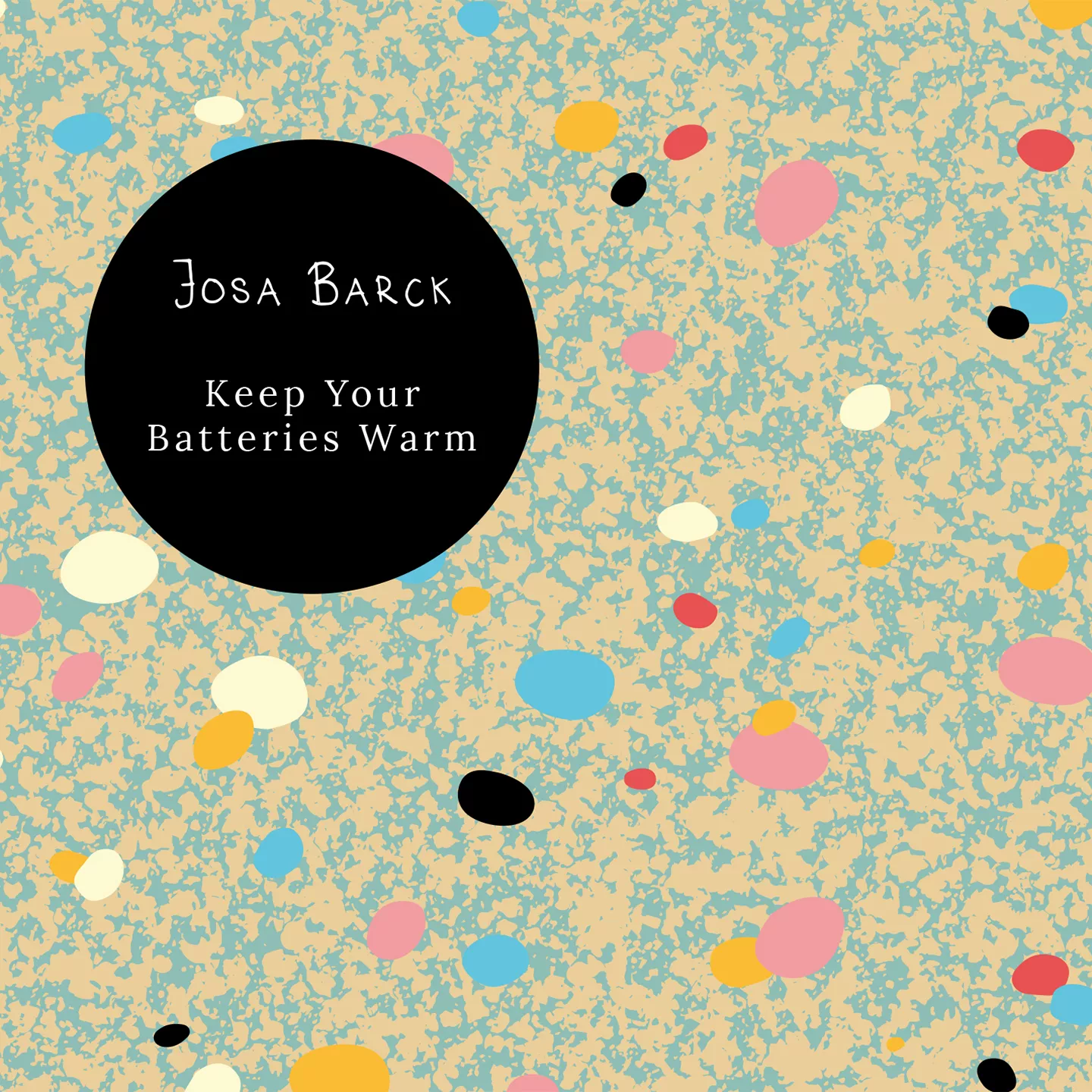 Keep Your Batteries Warm - Josa Barck