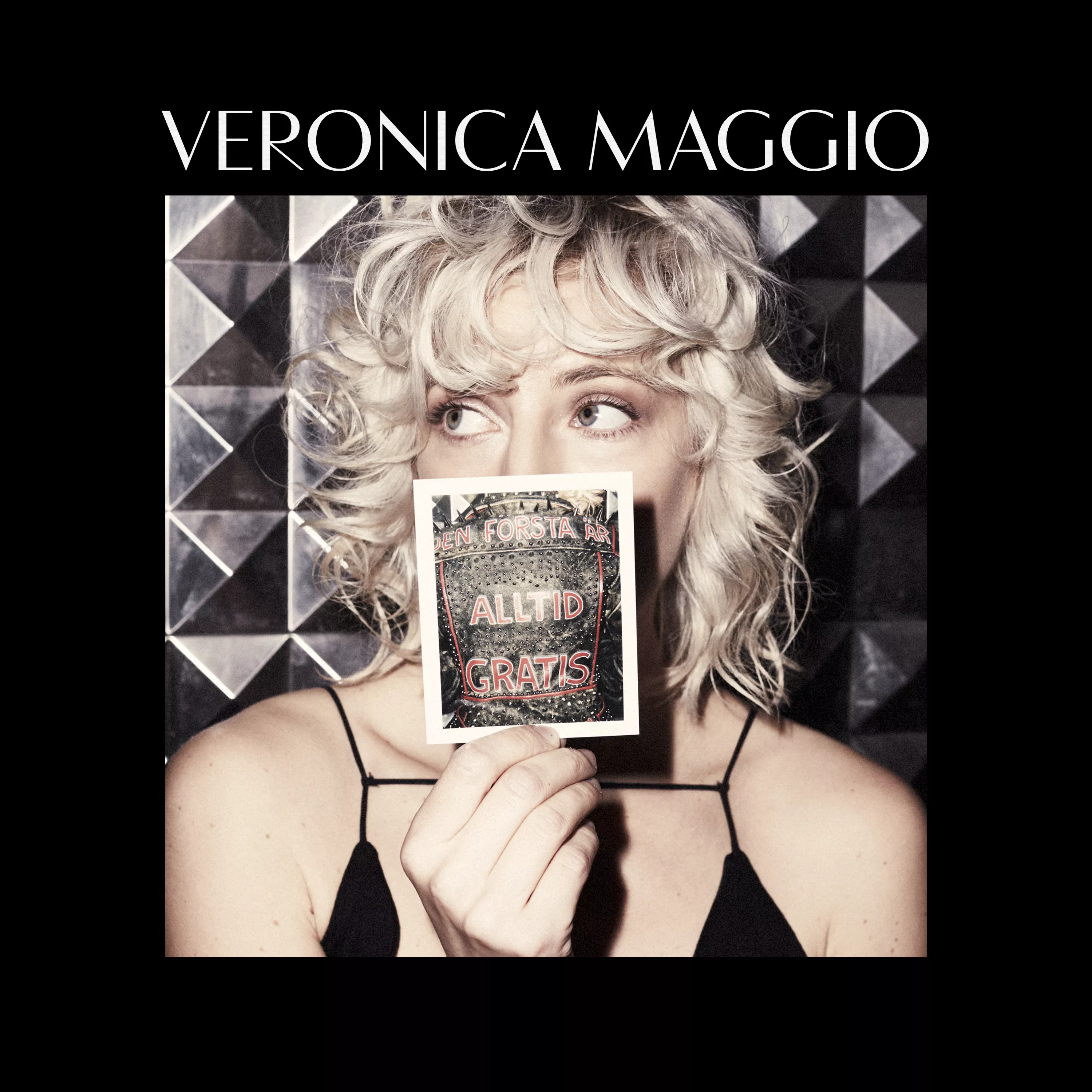 Veronica Maggio: Den Första Är Alltid Gratis