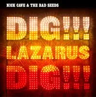 Dig, Lazarus, Dig!!! (Collector's Edition part 4) - Nick Cave And The Bad Seeds