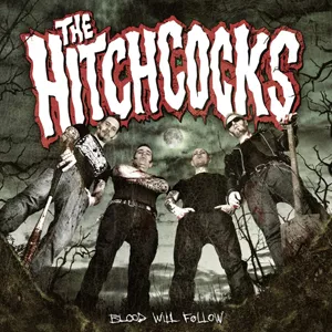Blood Will Follow - The Hitchcocks