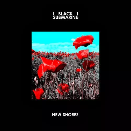 New Shores - Black Submarine