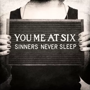 Sinners Never Sleep - You Me At Six