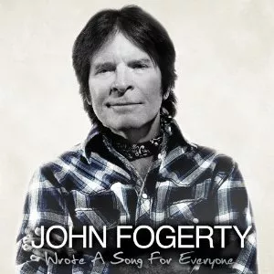 Wrote A Song For Everyone - John Fogerty