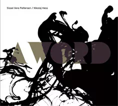 A Word - Sissel Vera Pettersen / Nikolaj Hess