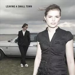 Leaving A Small Town - Leaving A Small Town