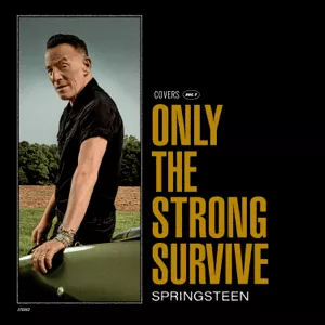 Only The Strong Survive - Bruce Springsteen