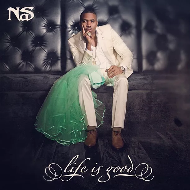 Life Is Good - Nas