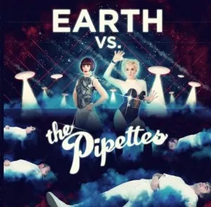 Earth vs. The Pipettes - The Pipettes