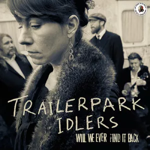 Meanwhile, In Dogpatch - Trailerpark Idlers