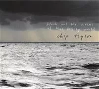 Block Out The Sirens Of This Lonely World - Chip Taylor