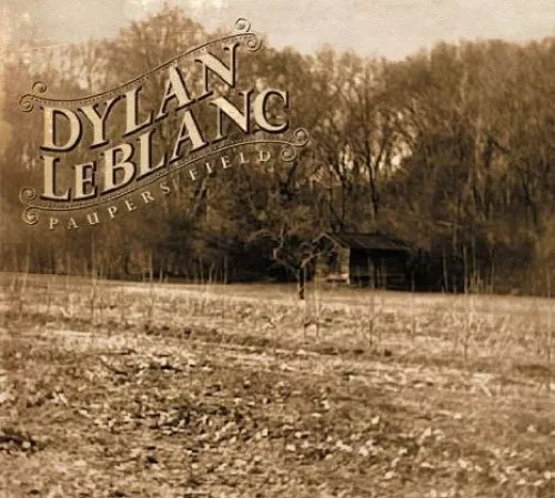 Paupers Field - Dylan LeBlanc