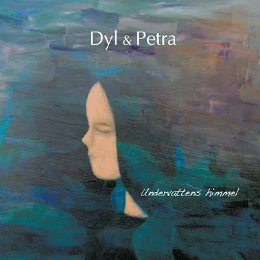 Undervattens Himmel - Dyl & Petra