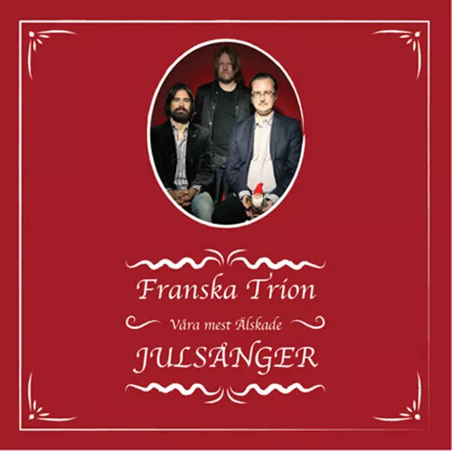 Våra mest älskade julsånger - Franska Trion