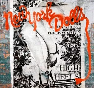 Dancing Backward In High Heels - New York Dolls