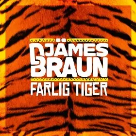 Farlig Tiger - Djämes Braun