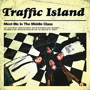 Meet Me In The Middle Class - Traffic Island