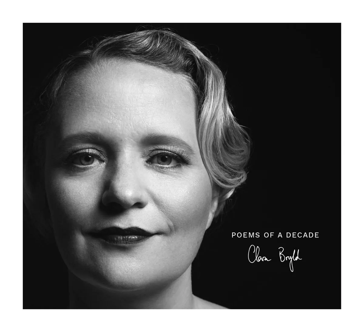 Poems of a Decade - Clara Bryld