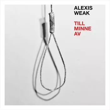 Till Minne Av - Alexis Weak