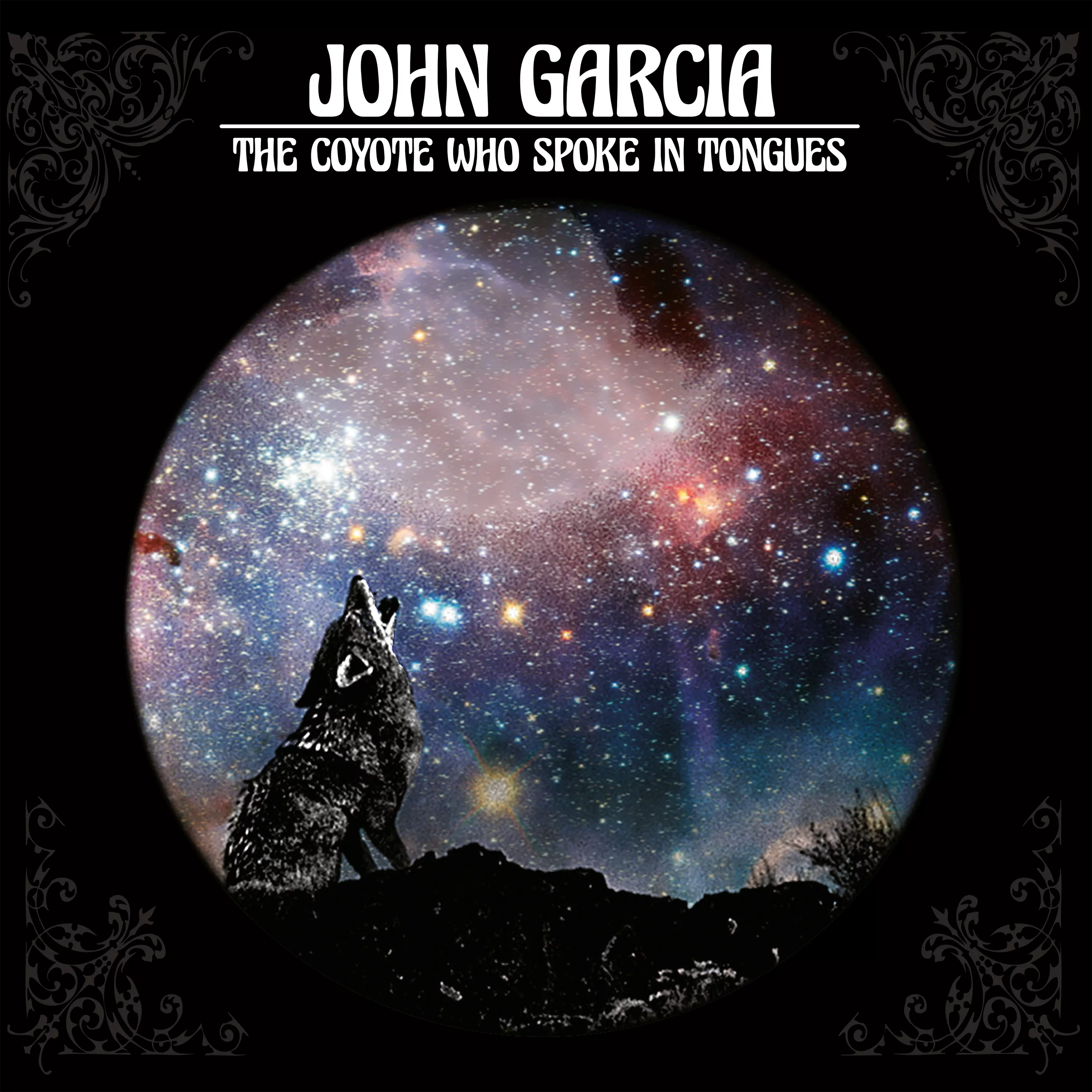 The Coyote Who Spoke In Tongues - John Garcia