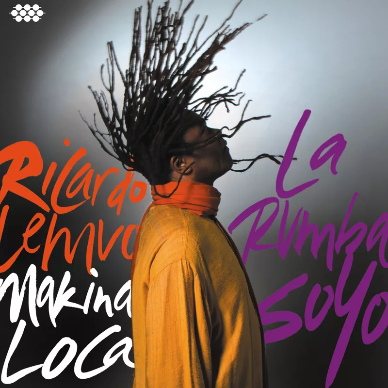 La Rumba SoYo - Ricardo Lemvo & Makina Loca