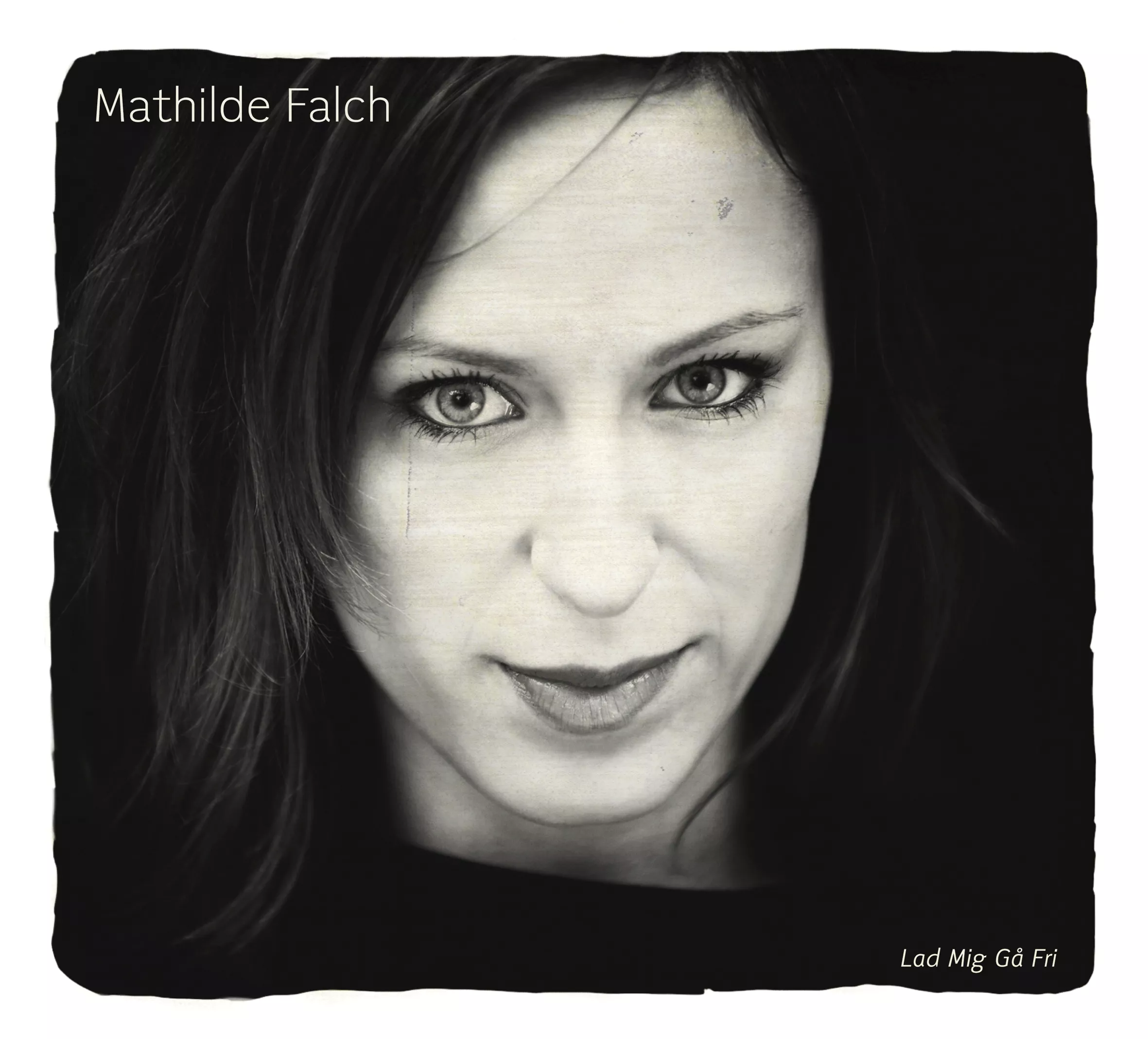 Lad Mig Gå Fri - Mathilde Falch